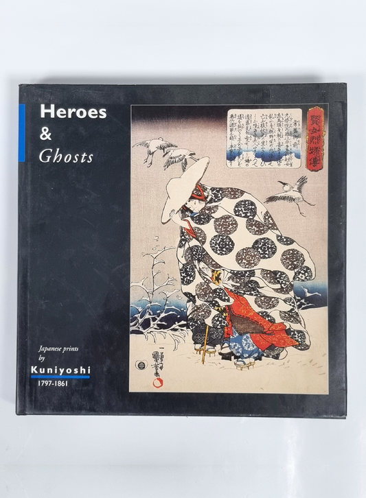 UTILISÉ - Heroes & Ghosts - Japanese prints by Kuniyoshi, 1797-1861